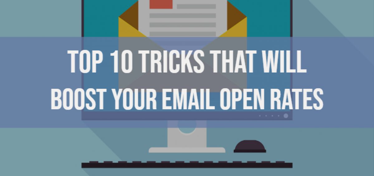Top 10 Tricks that will boost your email open rates