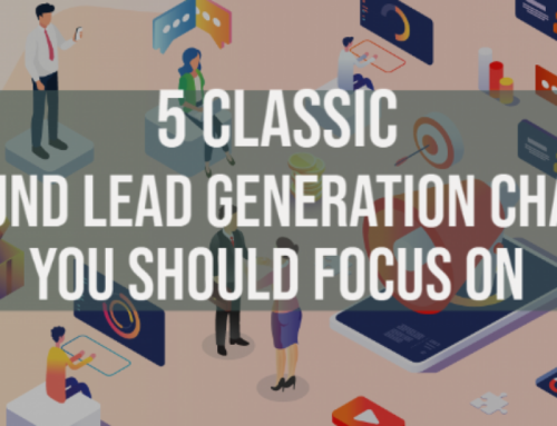 5 Classic Outbound Lead Generation Channels You Should Focus on